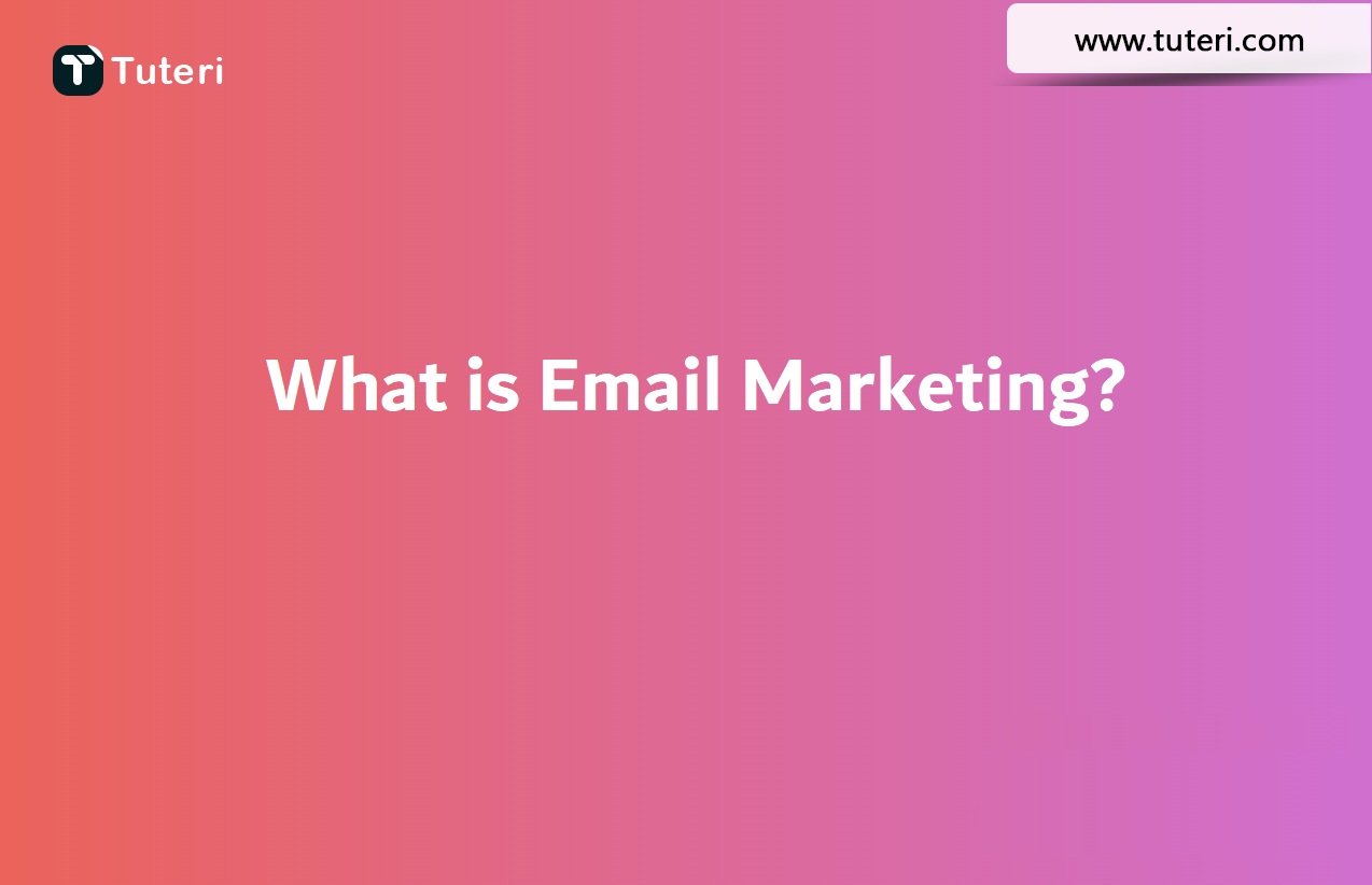 What is Email Marketing?