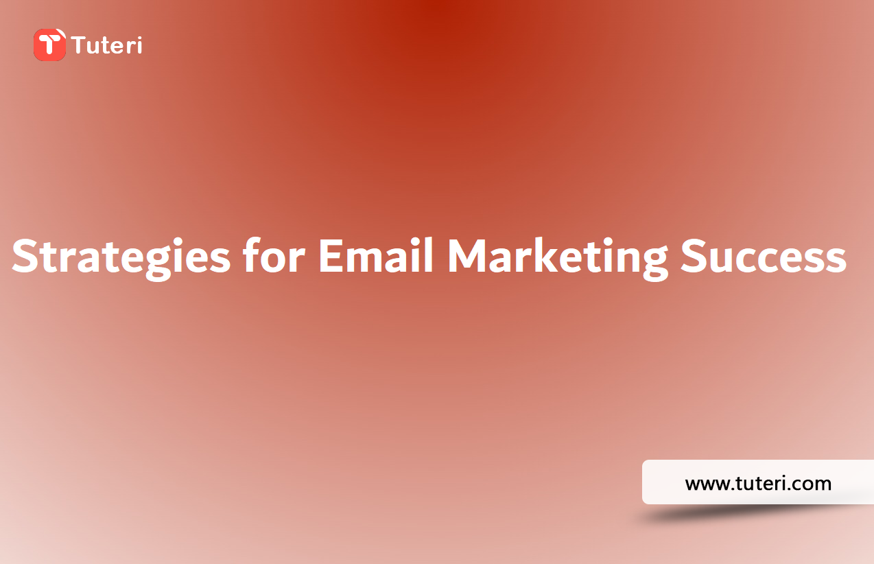 Strategies for Email Marketing Success