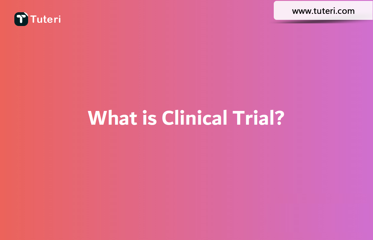 What is clinical trial?